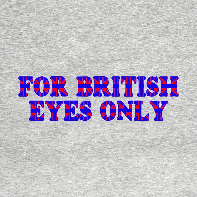 For British Eyes Only by BradyRain